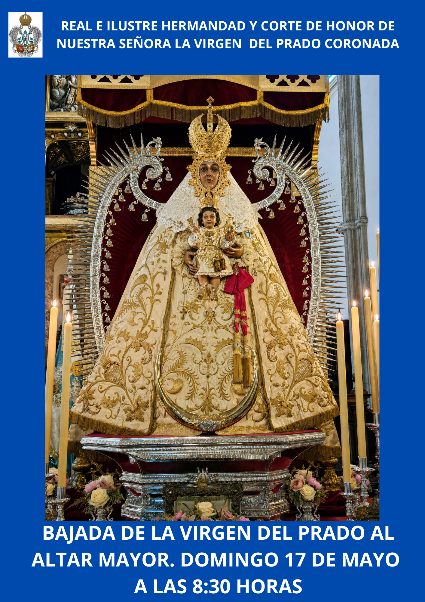 BAJADA DE LA VIRGEN DEL PRADO AL ALTAR MAYOR Y COMIENZO DE LA NOVENA EN SU HONOR